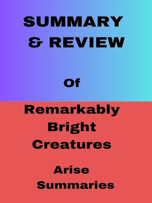 cover image of Summary & Review of Remarkably Bright Creatures